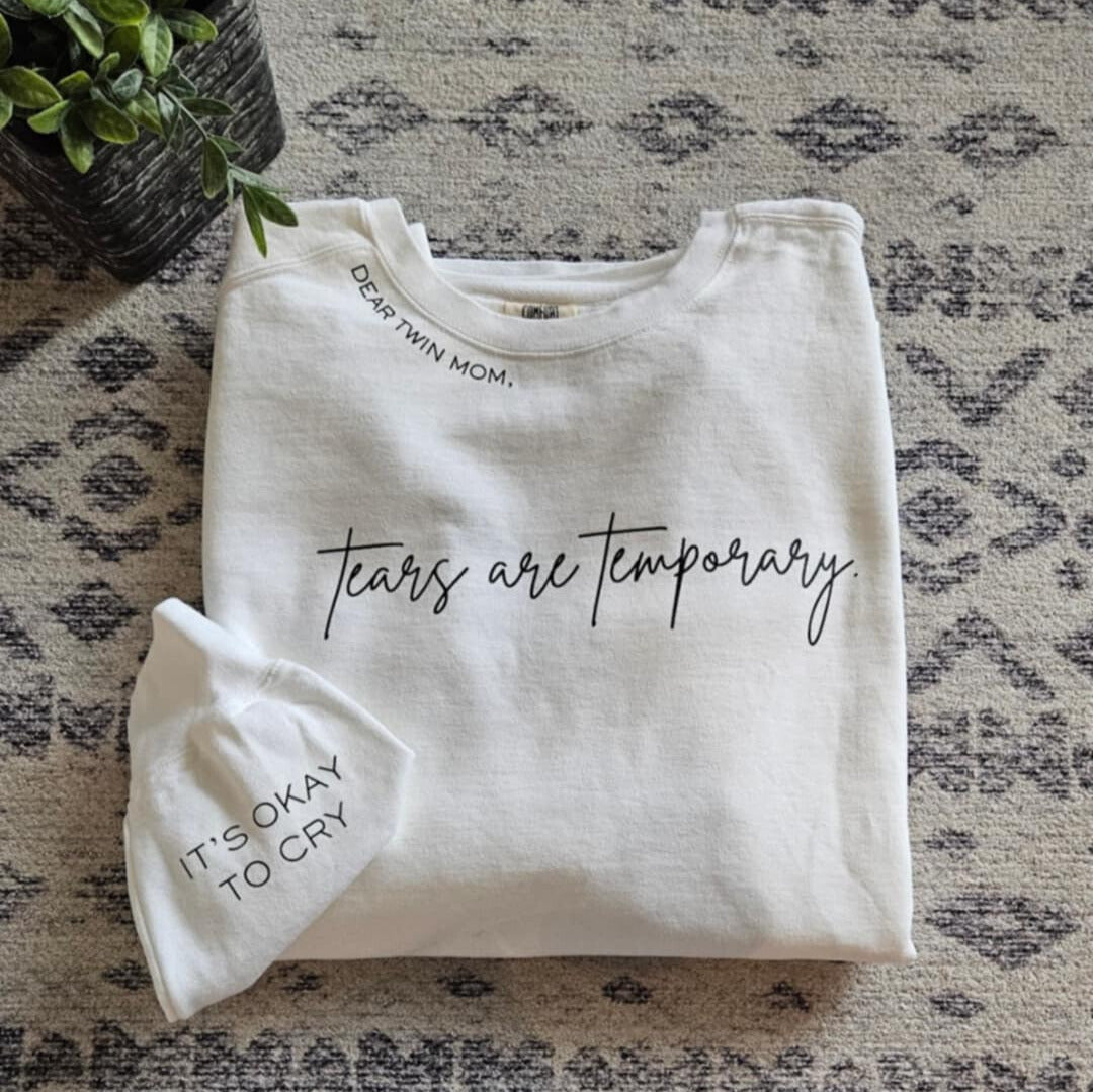 'Tears Are Temporary' Crewneck